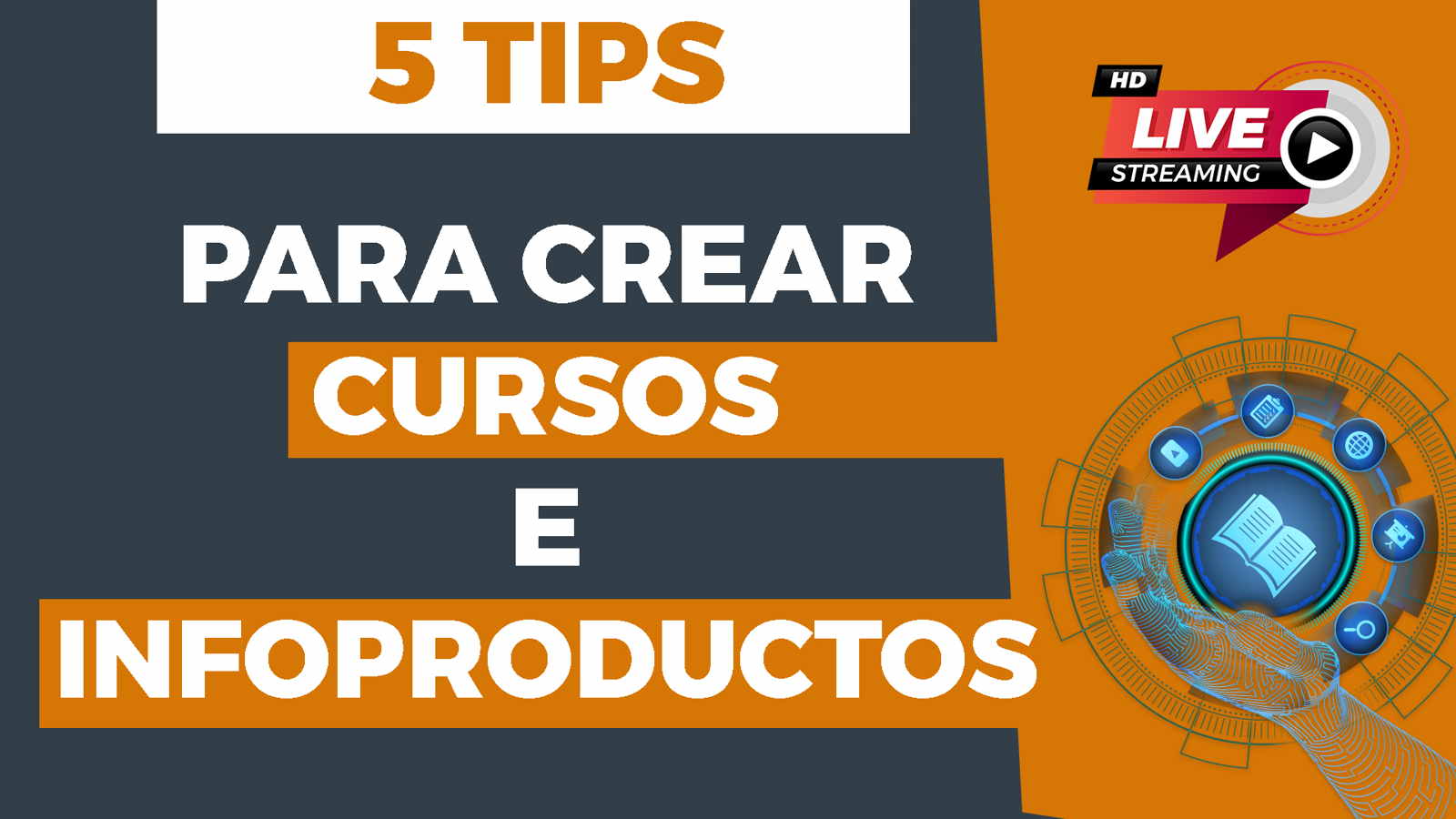 5 Tips para Crear Cursos e Infoproductos